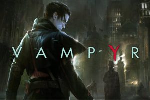 تریلر جدید گیم پلی بازی Vampyr منتشر شد